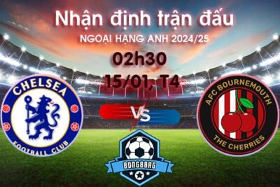 Soi kèo Chelsea vs Bournemouth, 02h30 ngày 15/01/2025 – Ngoại hạng Anh