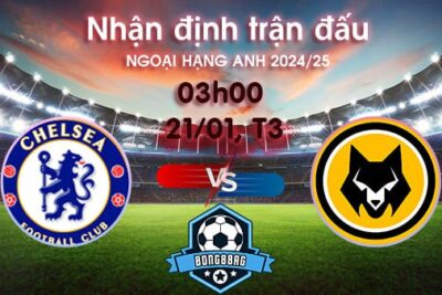 Soi kèo Chelsea vs Wolves, 03h00 ngày 21/01/2025 – Ngoại hạng Anh