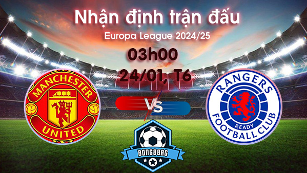 Soi kèo MU vs Rangers, 03h00 ngày 24/01/2025 – Cúp C2 Châu Âu
