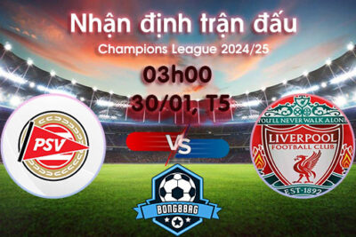Soi kèo PSV vs Liverpool, 03h00 ngày 30/01/2025 – Cúp C1 Châu Âu