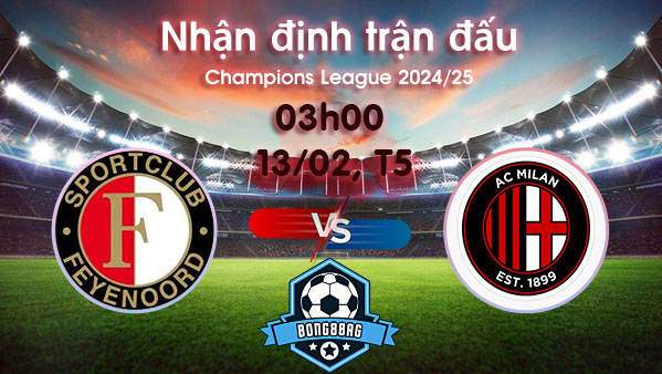 Soi kèo Feyenoord vs Milan, 03h00 ngày 13/02/2025 – Cúp C1 Châu Âu