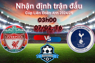 Soi kèo Liverpool vs Tottenham, 03h00 ngày 07/02/2025 – Cúp Liên đoàn Anh