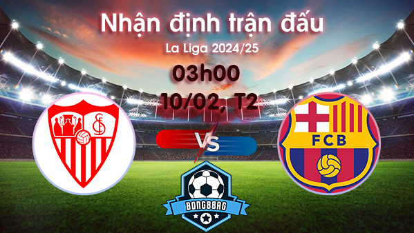 Soi kèo Sevilla vs Barcelona, 03h00 ngày 10/02/2025 – La Liga